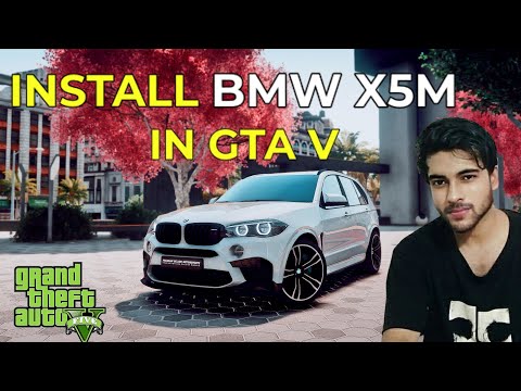 GTA V: HOW TO INTSTALL BMW X5M F85 IN GTA V | GTA V MODS