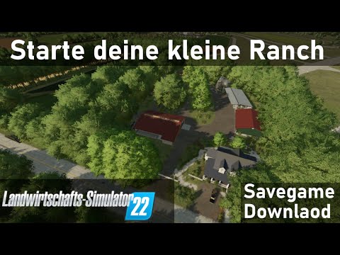 [LS22] Start deine eigene kleine Ranch|Savegame Download|Landwirtschafts Simulator